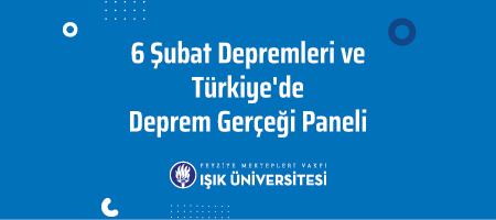 Panel/ 6 Şubat Depremleri ve Türkiye'de Deprem Gerçeği
