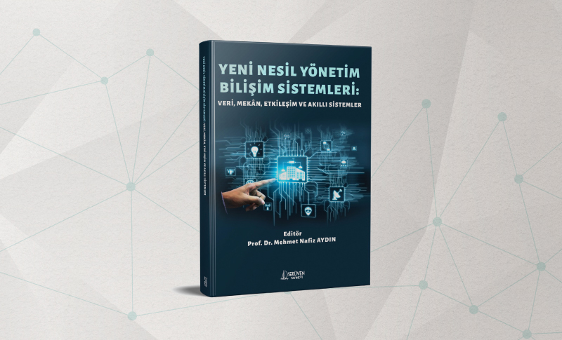 Yönetim Bilişim Sistemleri Akademisyenlerimizin Yeni Kitabı Yayında