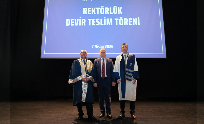 Rektörlük Devir Teslim Töreni Düzenlendi