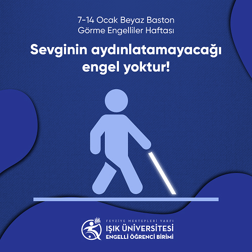 7 - 14 Ocak Beyaz Baston Görme Engelliler Haftası