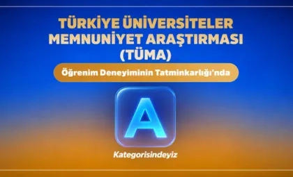 Öğrenim Deneyiminin Tatminkârlığı’nda A kategorisindeyiz!