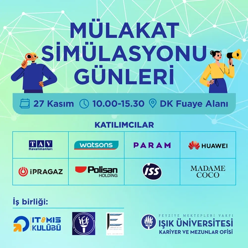 Işık Üniversitesi Kariyer ve Mezunlar Ofisi tarafından Şile Kampüsü'nde düzenlenen, 120 öğrencinin insan kaynakları profesyonelleriyle bire bir mülakat deneyimi yaşadığı Mülakat Simülasyonu 2024 etkinliği Işık Üniversitesi Kariyer ve Mezunlar Ofisi tarafından Şile Kampüsü'nde düzenlenen, 120 öğrencinin insan kaynakları profesyonelleriyle bire bir mülakat deneyimi yaşadığı Mülakat Simülasyonu 2024 etkinliği